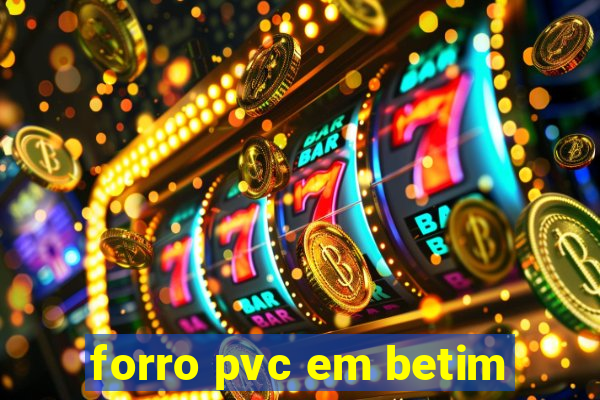 forro pvc em betim